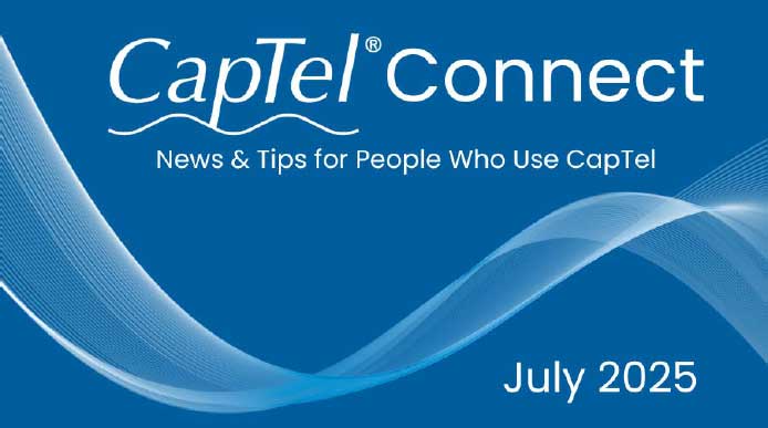 CapTel Connect July 2025