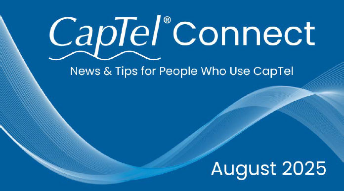 CapTel Connect August 2025