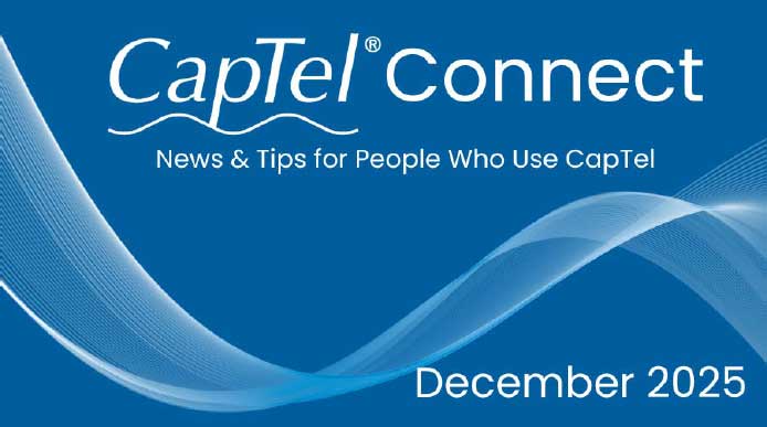 CapTel Connect December 2025
